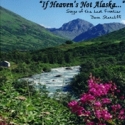 Dave Stancliff CD If Heaven's Not Alaska